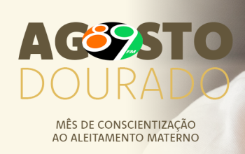 Agosto Dourado – Mês do Aleitamento Materno no Brasil Agosto Dourado – Mês do Aleitamento Materno no Brasil