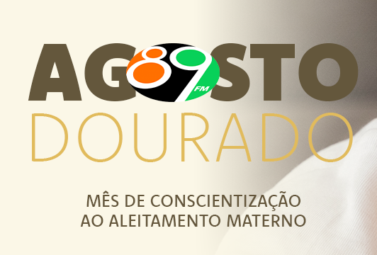 Agosto Dourado – Mês do Aleitamento Materno no Brasil